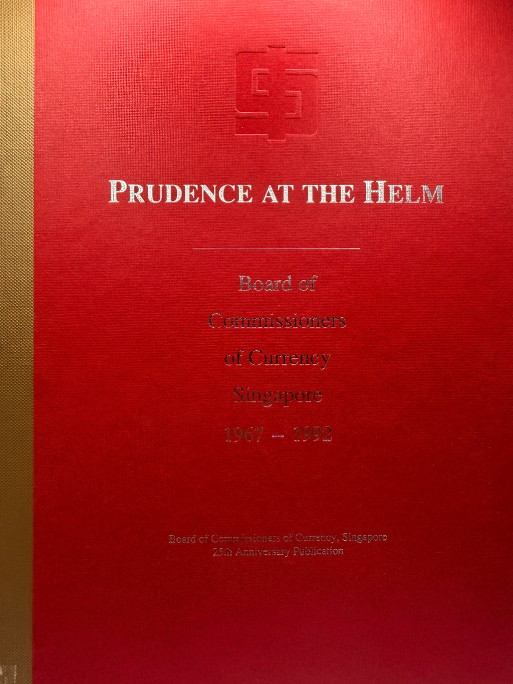 1967 - 1992 Singapore Prudence at the Helm
